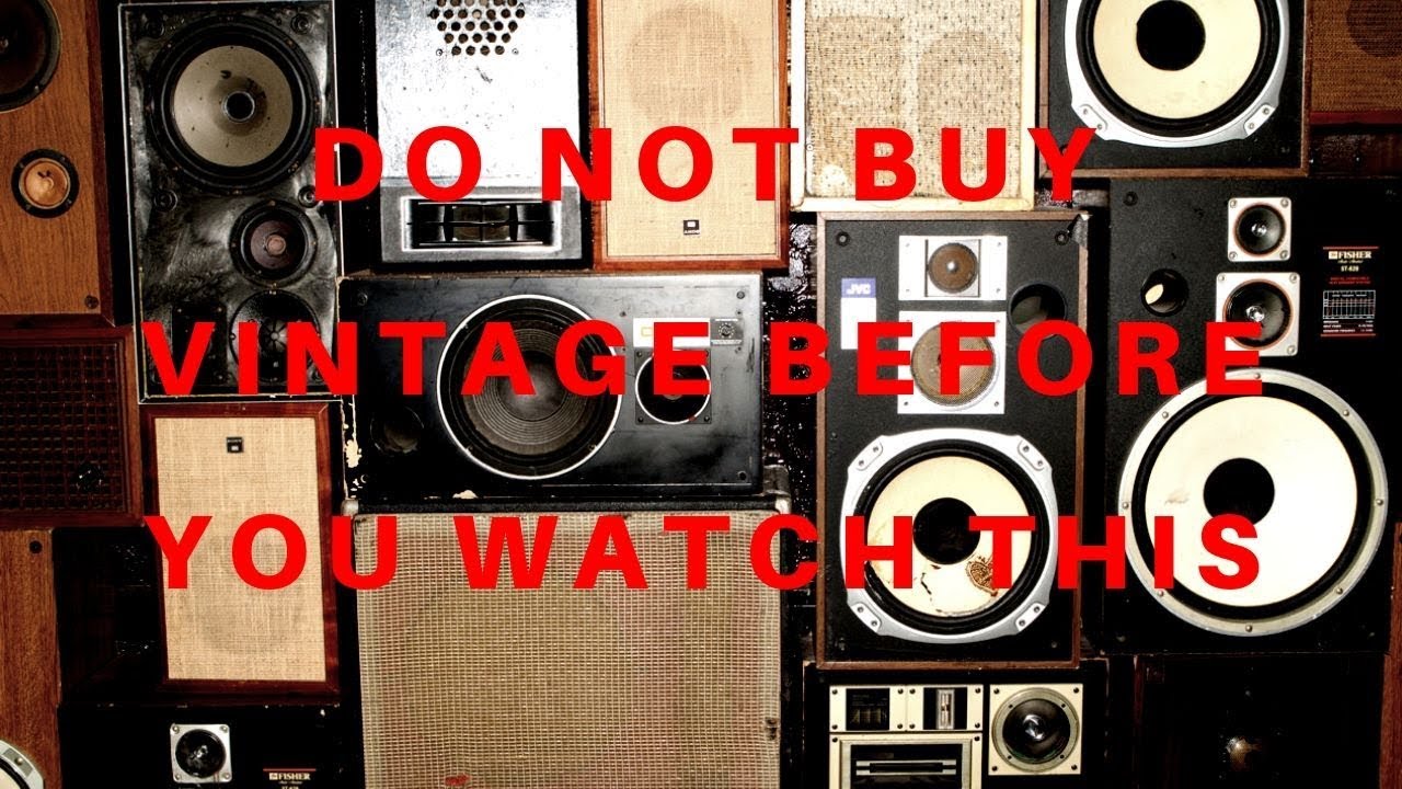 5 Things to Consider Before Buying Vintage/Used Speakers: A Buyer’s Guide