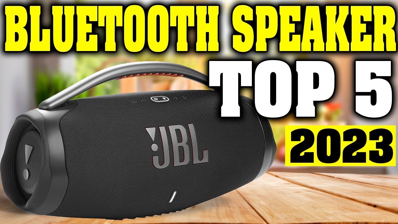 Top 5 Bluetooth Speakers in 2023: The Best Picks for Quality Sound